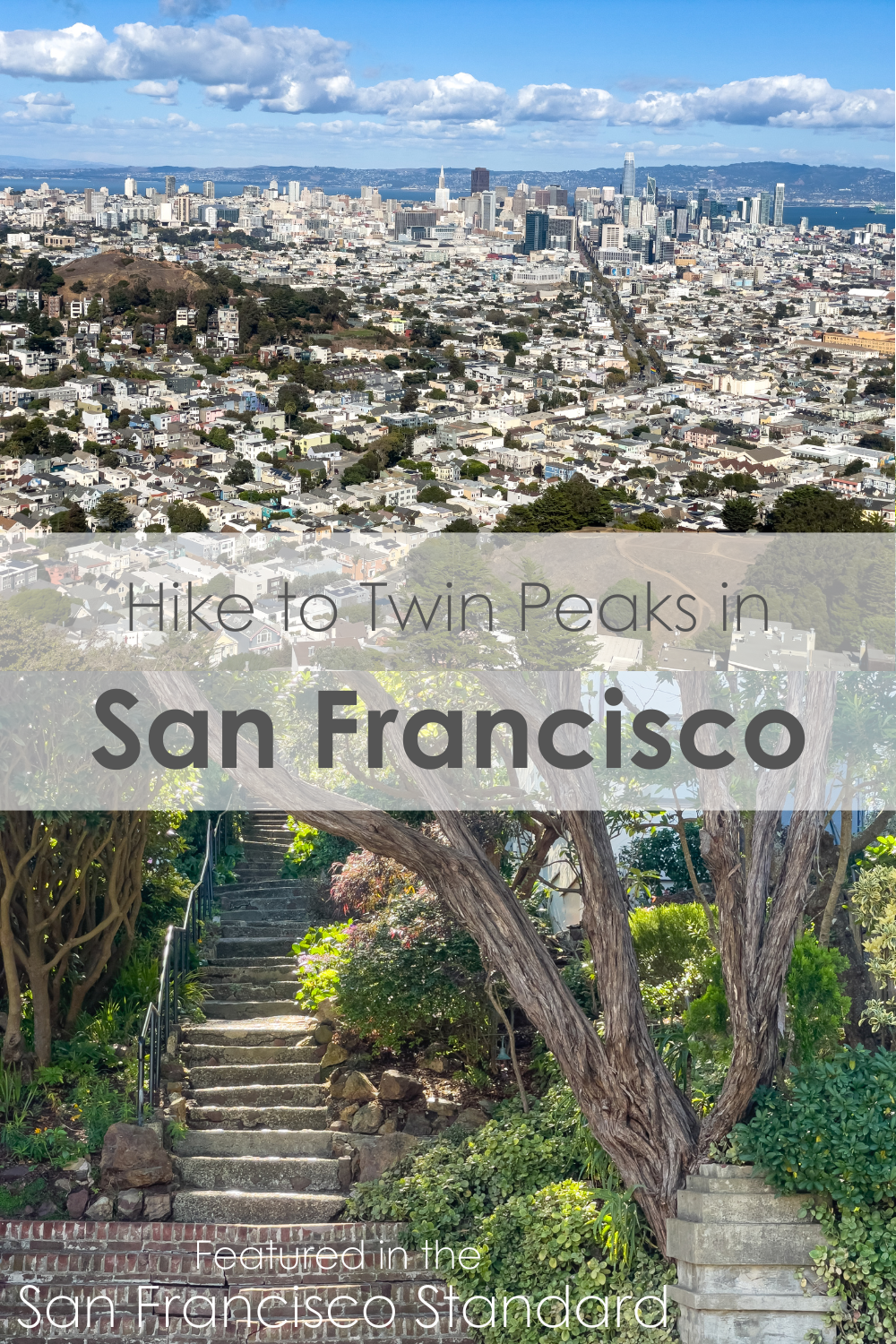 Things to do in San Francisco, Walking routes in San Francisco, Walking influencer, hike to Twin Peaks, Pemberton Place Steps, 